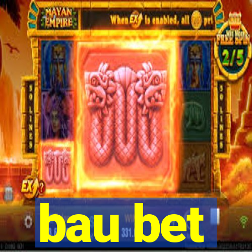 bau bet