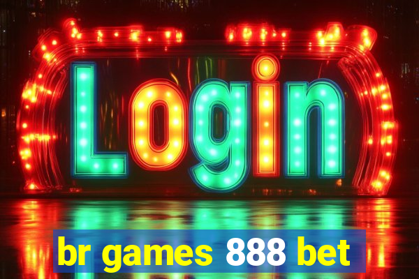 br games 888 bet