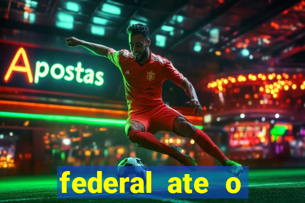 federal ate o decimo premio