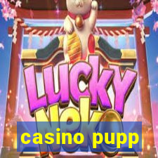 casino pupp