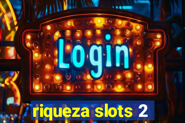 riqueza slots 2