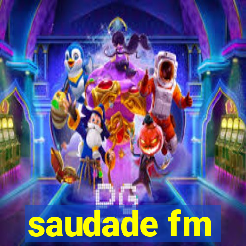 saudade fm