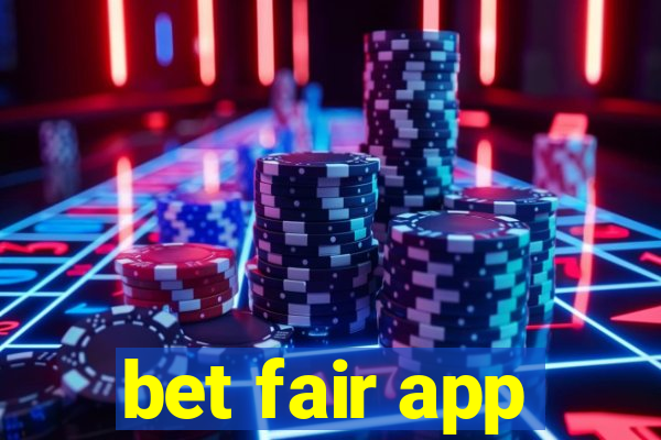 bet fair app