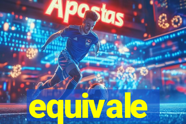 equivale