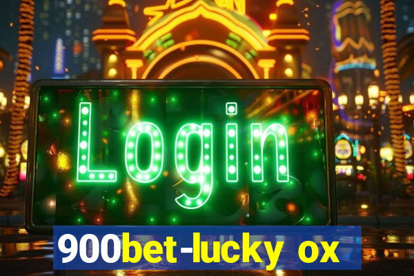 900bet-lucky ox