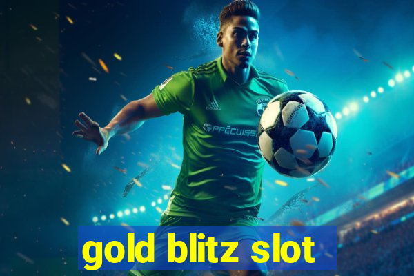 gold blitz slot