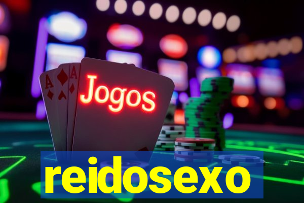 reidosexo