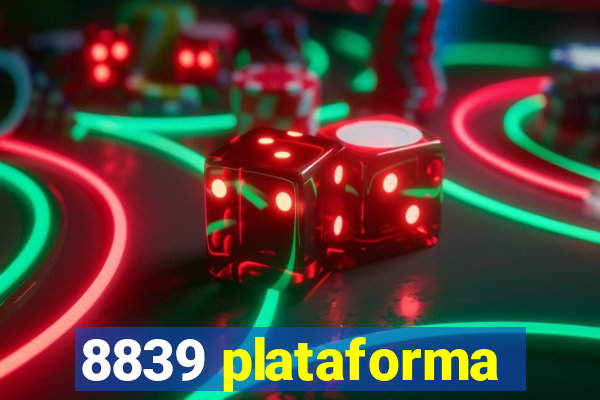 8839 plataforma