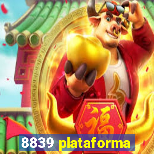 8839 plataforma