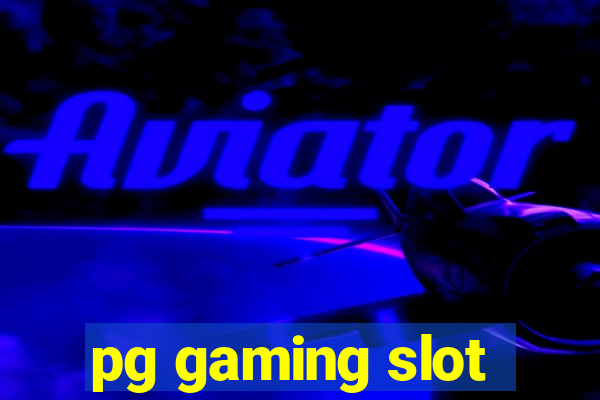 pg gaming slot