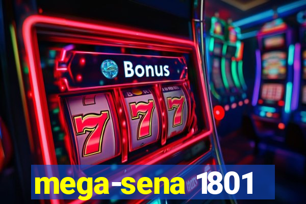 mega-sena 1801