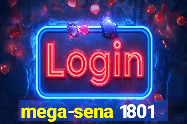 mega-sena 1801