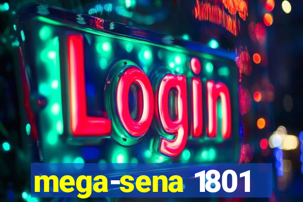 mega-sena 1801