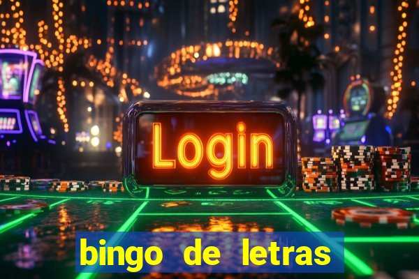 bingo de letras para imprimir gratis