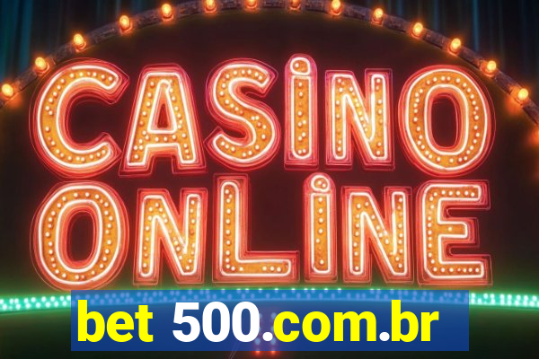 bet 500.com.br