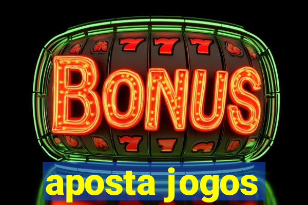 aposta jogos