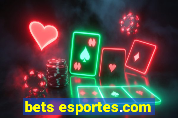 bets esportes.com