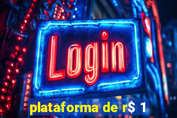 plataforma de r$ 1