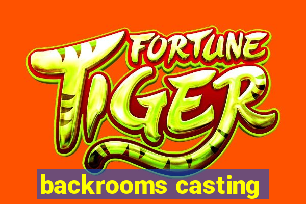 backrooms casting