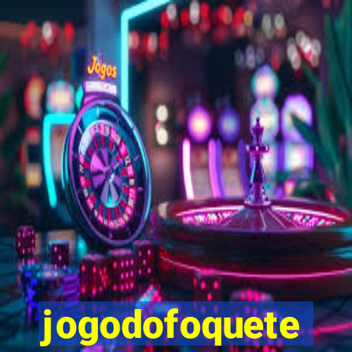 jogodofoquete