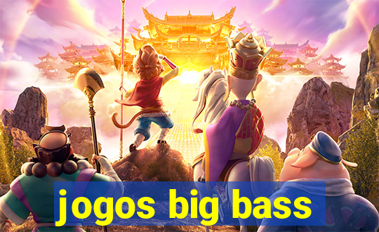 jogos big bass