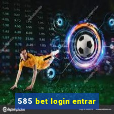 585 bet login entrar