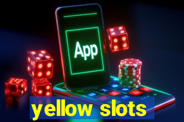 yellow slots