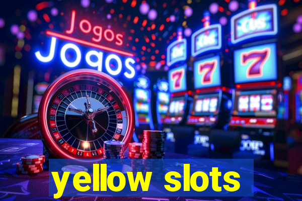 yellow slots