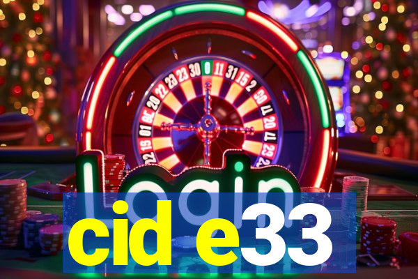 cid e33