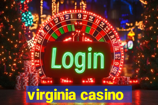 virginia casino