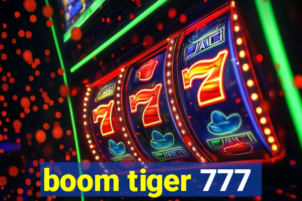 boom tiger 777