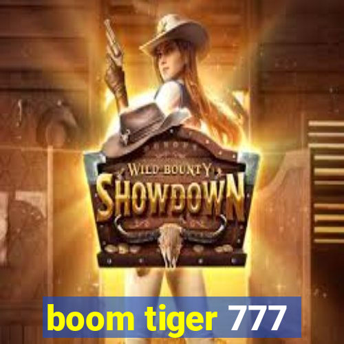 boom tiger 777