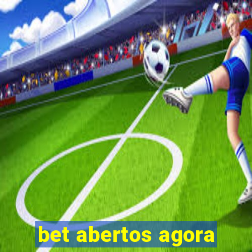 bet abertos agora