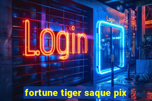 fortune tiger saque pix