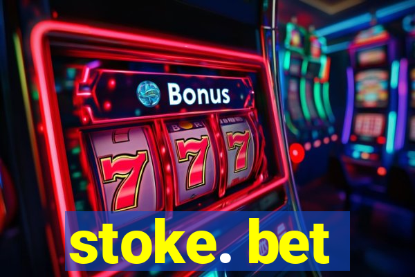 stoke. bet