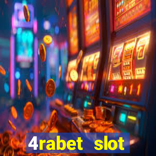 4rabet slot machines to play