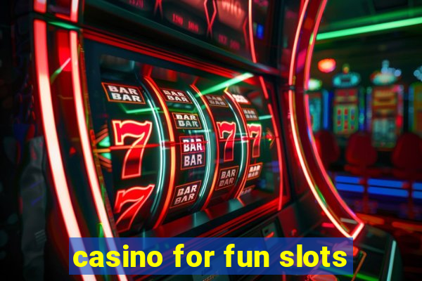 casino for fun slots