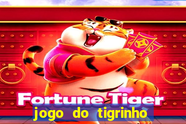 jogo do tigrinho com b?nus grátis