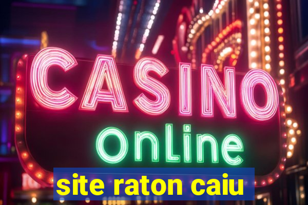 site raton caiu