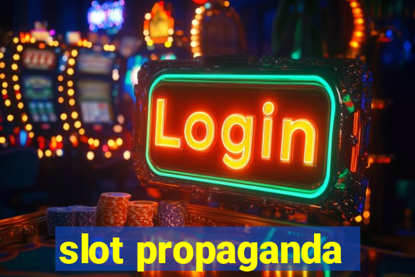 slot propaganda