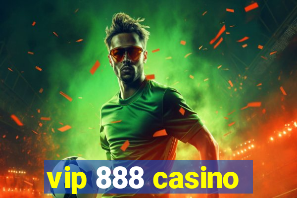 vip 888 casino