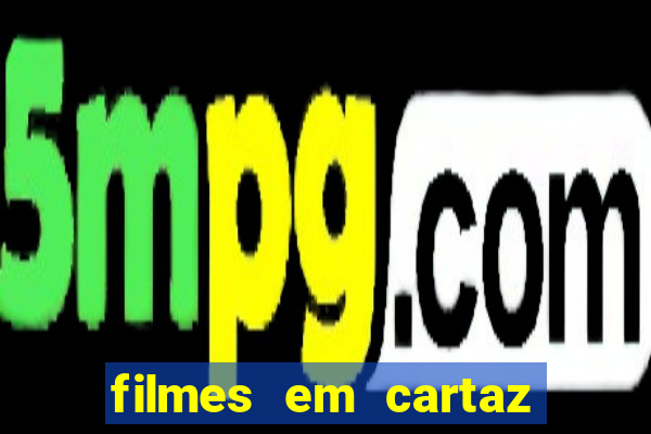 filmes em cartaz conjunto nacional