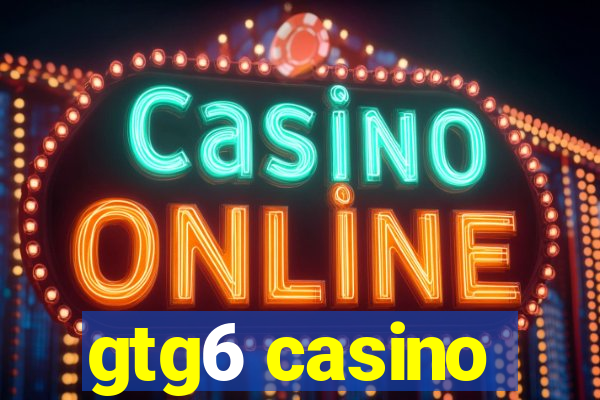 gtg6 casino