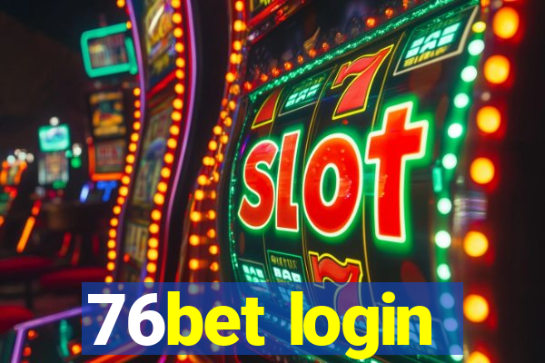 76bet login