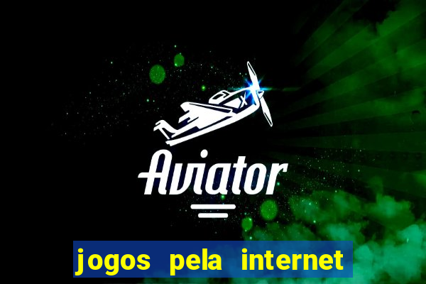 jogos pela internet que ganha dinheiro