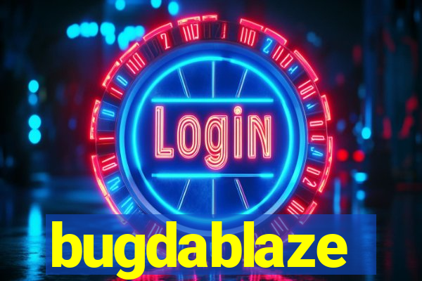 bugdablaze