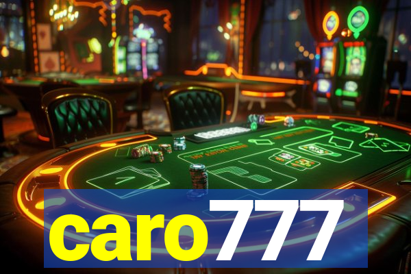 caro777