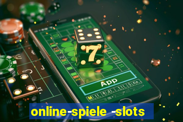 online-spiele -slots