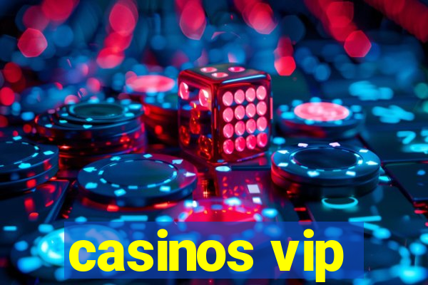 casinos vip