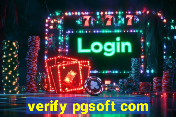 verify pgsoft com